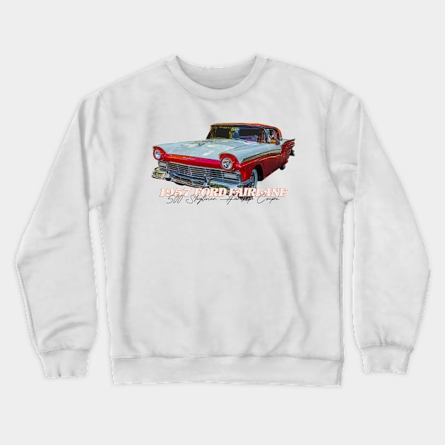 1957 Ford Fairlane 500 Skyliner Hardtop Coupe Crewneck Sweatshirt by Gestalt Imagery